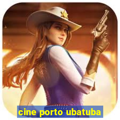 cine porto ubatuba